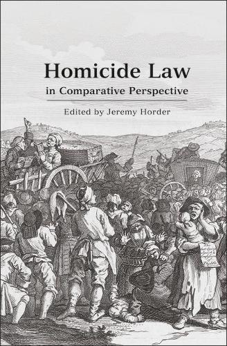 Homicide Law in Comparative Perspective - Criminal Law Library (Hardback)