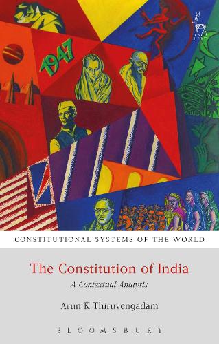 The Constitution of India: A Contextual Analysis - Constitutional Systems of the World (Paperback)