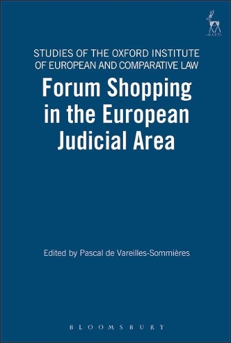 Forum Shopping in the European Judicial Area - Studies of the Oxford Institute of European & Comparative Law 7 (Hardback)