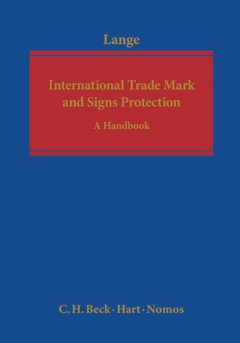 International Trade Mark and Signs Protection: A Handbook (Hardback)