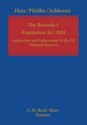 The Brussels 1 Regulation 44/2001: Application and Enforcement in the EU (Hardback)