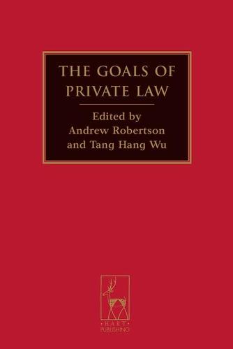 The Goals of Private Law (Hardback)