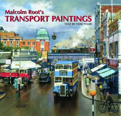 Malcolm Root's Transport Paintings (Hardback)
