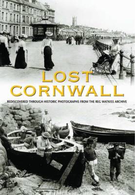 Lost Cornwall (Hardback)