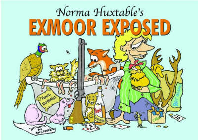 Norma Huxtable's Exmoor Exposed (Hardback)