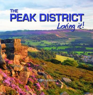 Peak District - Loving It! (Hardback)