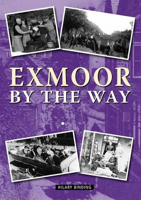 Exmoor By The Way (Paperback)