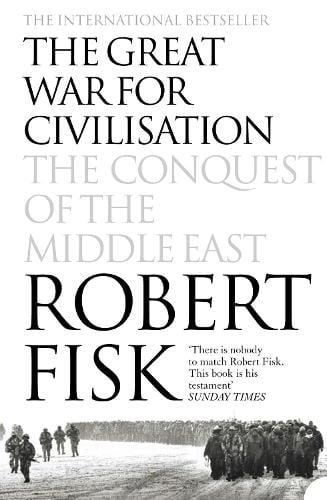The Great War for Civilisation: The Conquest of the Middle East (Paperback)