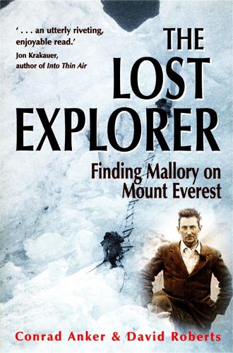The Lost Explorer: Finding Mallory on Mount Everest (Paperback)