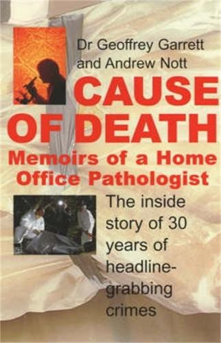 Cause of Death: Memoirs of a Home Office Pathologist (Paperback)