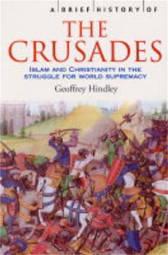 A Brief History of the Crusades - Brief Histories (Paperback)