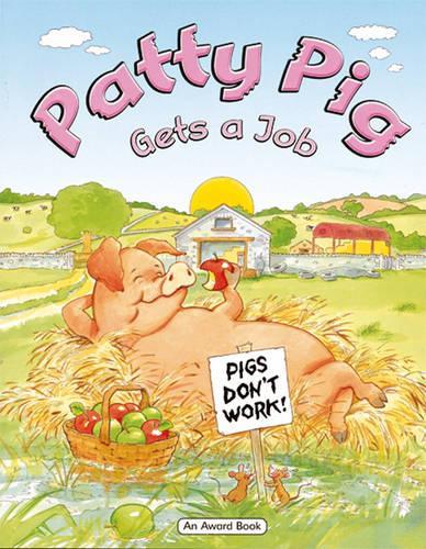 Patty Pig Gets a Job (Paperback)