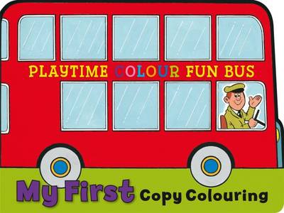 My First Copy Colouring: Bus - Copy Colour S. (Paperback)