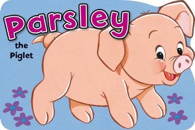 Parsley the Pig - Shaped Animal Board Books: Series 3 (Board book)
