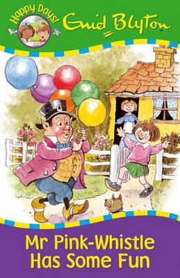 Mr Pink-Whistle Has Some Fun - Happy Days (Paperback)