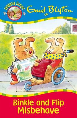 Binkle and Flip Misbehave - Happy Days (Paperback)
