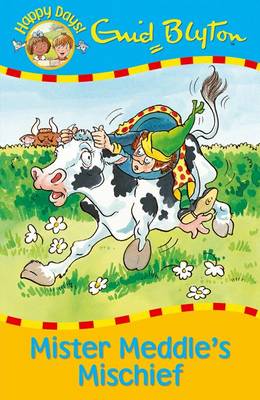 Mister Meddle's Mischief - Happy Days (Paperback)