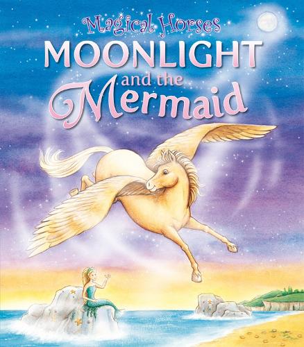 Moonlight and the Mermaid - Magical Horses (Paperback)