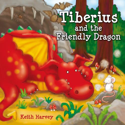 Tiberius and the Friendly Dragon - Tiberius Tales (Paperback)