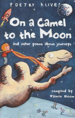 POETRY ALIVE ON A CAMEL TO THE MOON (Paperback)