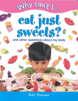 WHY CAN'T I EAT JUST SWEETS (Paperback)