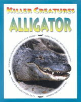 KILLER CREATURES ALLIGATOR (Paperback)