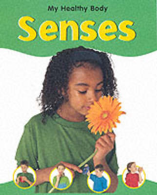 MY HEALTHY BODY SENSES (Hardback)