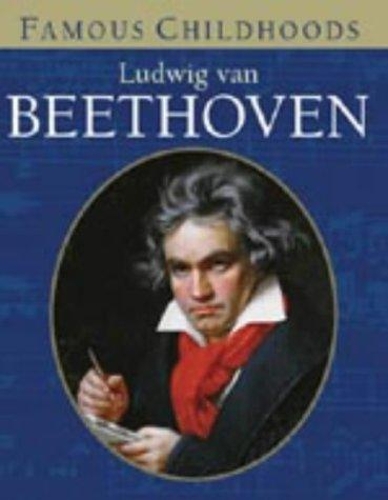 Famous Childhoods - Beethoven (Hardback)