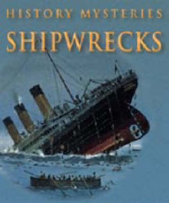 HISTORY MYSTERIES SHIPWRECKS (Paperback)