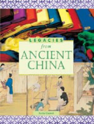 LEGACIES FROM ANCIENT CHINA (Paperback)