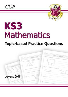 KS3 Maths Topic-Based Practice - Levels 5-8 (Paperback)