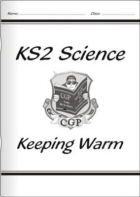 KS2 National Curriculum Science - Keeping Warm (4C) - National Curriculum science (Paperback)