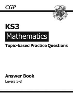KS3 Maths Topic-Based Practice Answers - Levels 5-8 (Paperback)