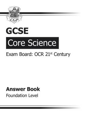 GCSE Core Science OCR 21st Century Answers (for Workbook) - Foundation (A*-G Course) (Paperback)
