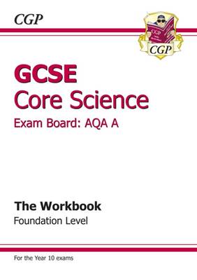 GCSE Core Science AQA A Workbook - Foundation (Paperback)