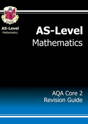 AS-Level Maths AQA Core 2 Revision Guide (Paperback)