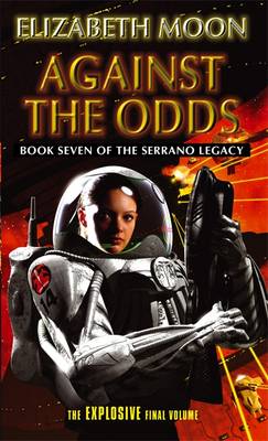 Against The Odds: Book 7: Serrano Legacy (Paperback)