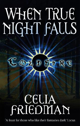 When True Night Falls: The Coldfire Trilogy: Book Two - Coldfire Trilogy (Paperback)