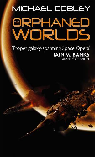 The Orphaned Worlds: Book Two of Humanity's Fire (Paperback)