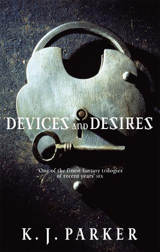 Devices And Desires: The Engineer Trilogy: Book One - Engineer Trilogy (Paperback)