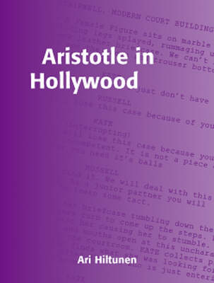 Aristotle in Hollywood: Visual Stories That Work - Cinema & Media S. (Paperback)