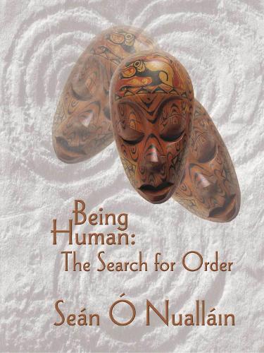 Being Human: the Search for Order Pb: The Search for Order (Paperback)
