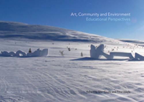 Art, Community and Environment: Educational Perspectives (Paperback)