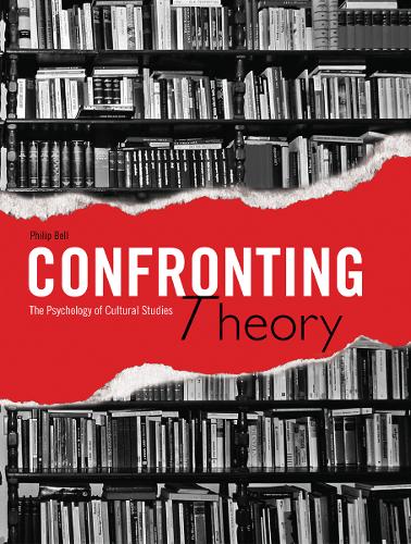 Confronting Theory: The Psychology of Cultural Studies (Paperback)