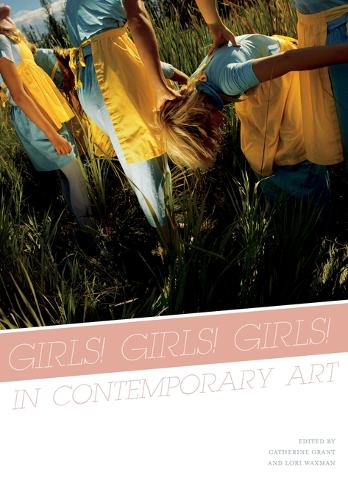 Girls! Girls! Girls! In Contemporary Art (Paperback)