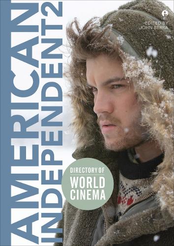 Directory of World Cinema: American Independent 2: Volume 2 - Directory of World Cinema (Paperback)