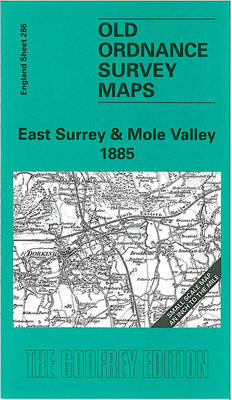 East Surrey and Mole Valley 1885: One Inch Map 286 - Old Ordnance Survey Maps of England & Wales (Sheet map, folded)