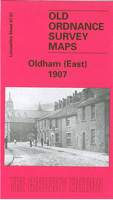 Oldham (East) 1907: Lancashire Sheet 97.07 - Old O.S. Maps of Lancashire (Sheet map, folded)