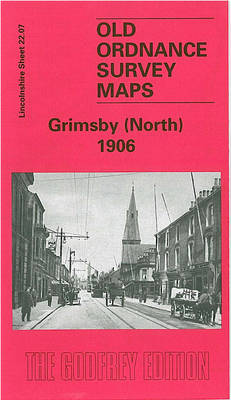 Grimsby (North) 1906: Lincolnshire Sheet 022.07 - Old Ordnance Survey Maps of Lincolnshire (Sheet map, folded)