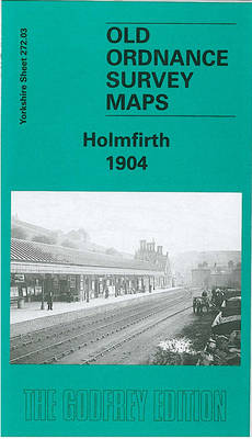 Holmfirth 1904: Yorkshire Sheet 272.03 - Old O.S. Maps of Yorkshire (Sheet map, folded)
